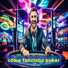 como funciona poker